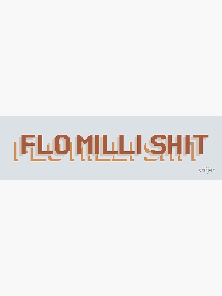 FLO MILLI SHIT