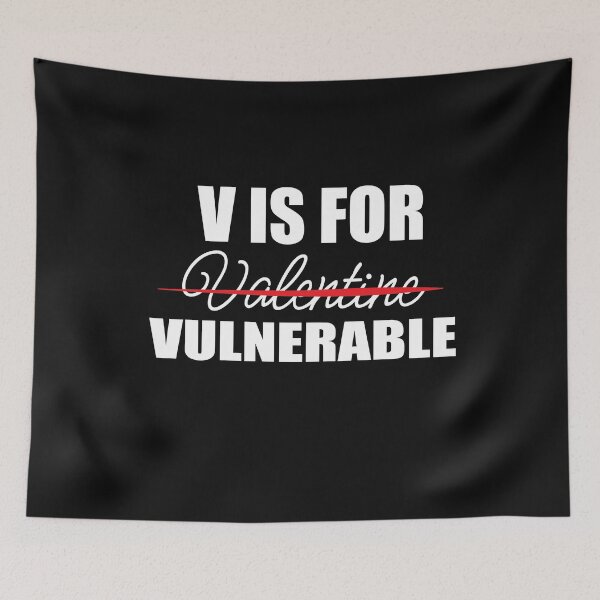 Item preview, V Is For Vulnerable - Valentine's Day - designed and sold by PrintBrint.