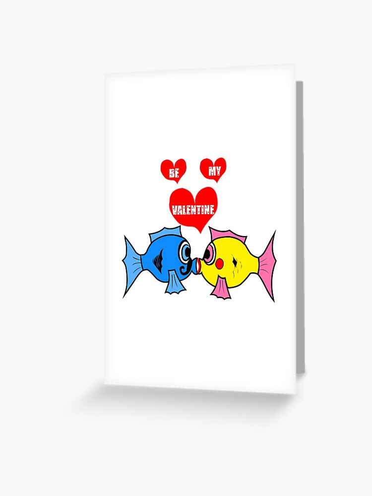 A Kiss From a Fish is All That I Wish Be My Valentine Greeting