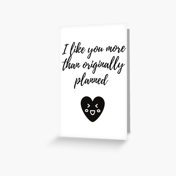 Item preview, I Like You More Than Originally Planned  designed and sold by ItsTimeForWine.