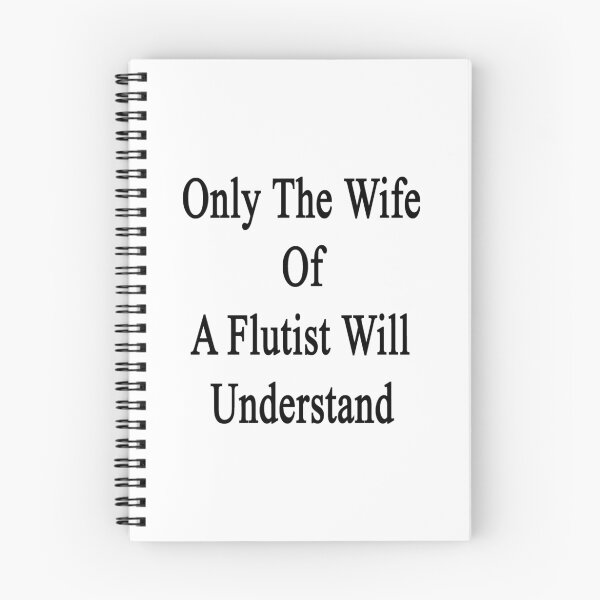Item preview, Only The Wife Of A Flutist Will Understand  designed and sold by supernova23.