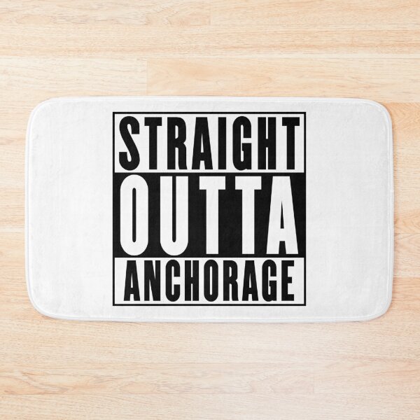 Item preview, Straight Outta Anchorage designed and sold by RandomStuffShop.