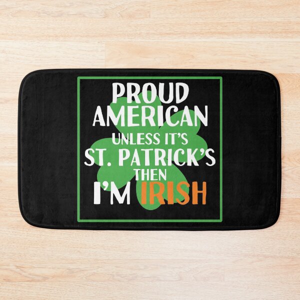 Item preview, Proud American unless it's saint Patrick's then I'm Irish designed and sold by Gifafun.