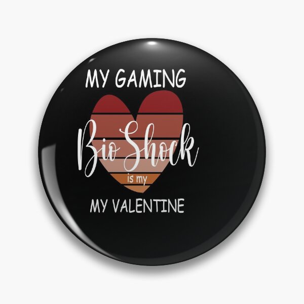 Item preview, gaming BioShock  is my valentine , best gift for valentine's day   designed and sold by Best T-shirt design.