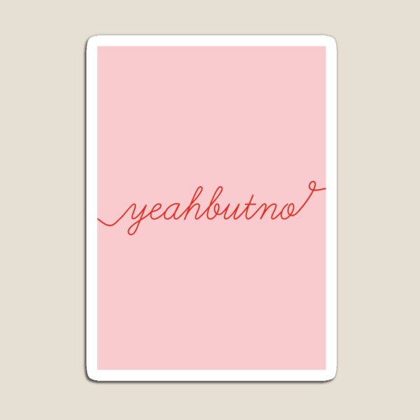 Item preview, Yeah But No designed and sold by EllinorPrints.