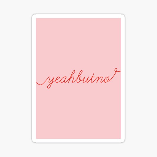Item preview, Yeah But No designed and sold by EllinorPrints.