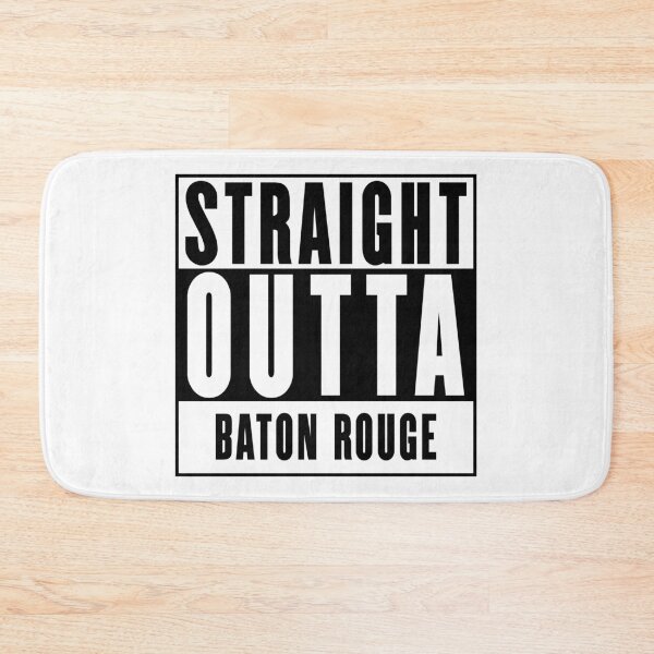 Item preview, Straight Outta Baton Rouge designed and sold by RandomStuffShop.