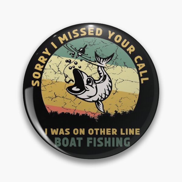 Item preview,  Sorry I Missed Your Call I Was On Other Line Boat Fishing designed and sold by be-great.