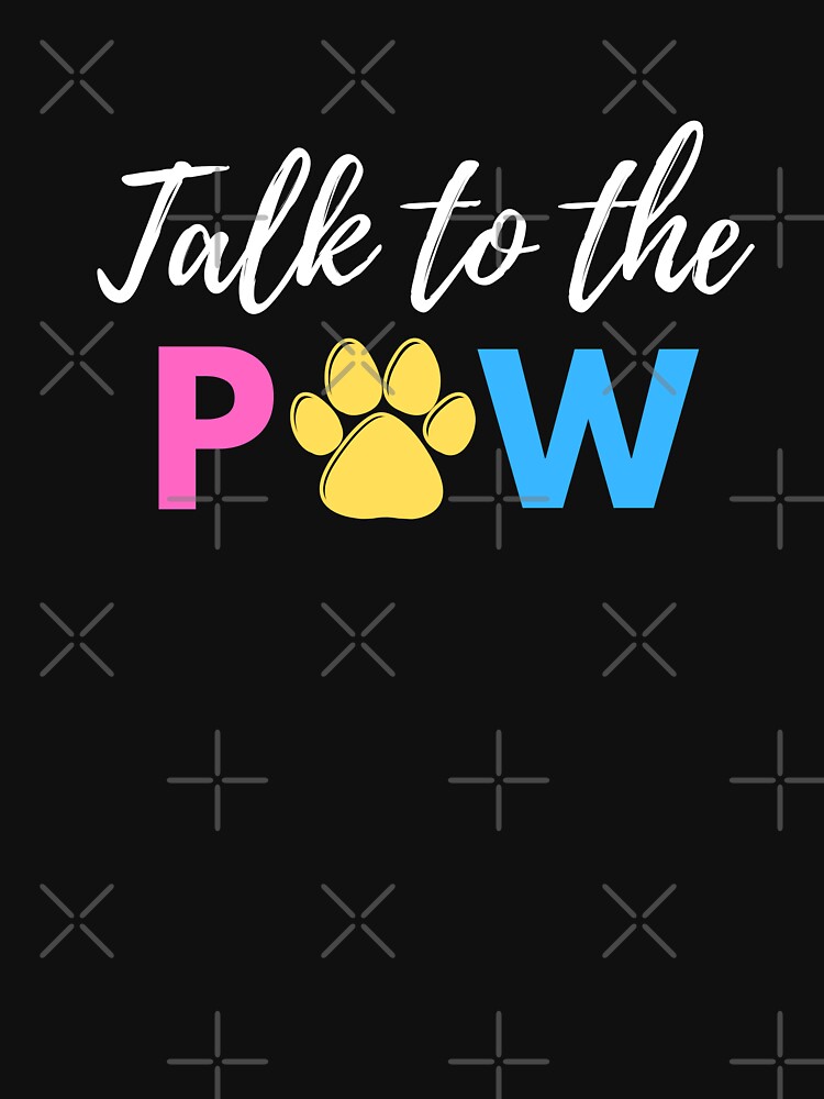 talk to the paw shirt