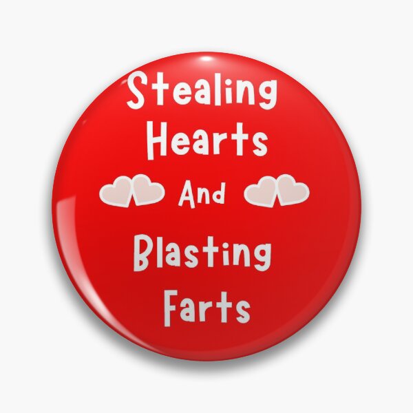 Item preview, Stealing Hearts, Blasting Farts designed and sold by Damitparasayo.