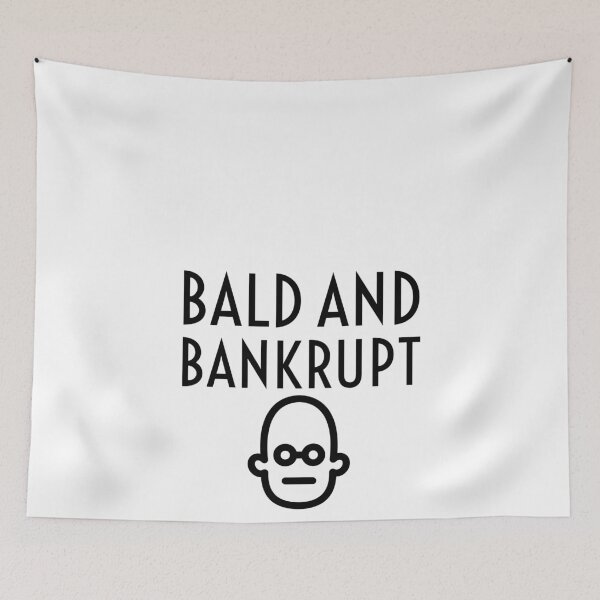 Item preview, Bald and bankrupt designed and sold by Gingatoo.
