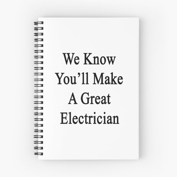 Item preview, We Know You'll Make A Great Electrician  designed and sold by supernova23.