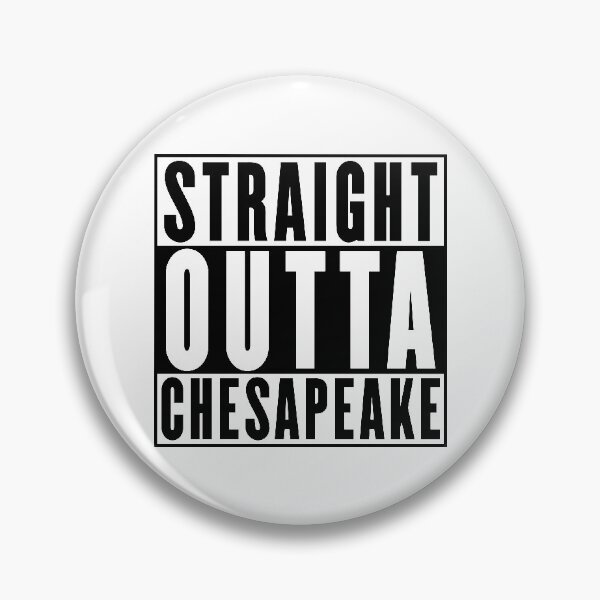 Item preview, Straight Outta Chesapeake designed and sold by RandomStuffShop.