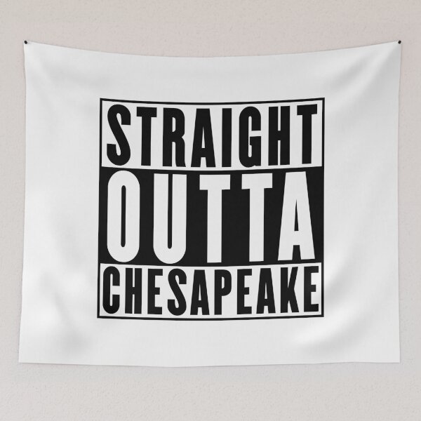 Item preview, Straight Outta Chesapeake designed and sold by RandomStuffShop.