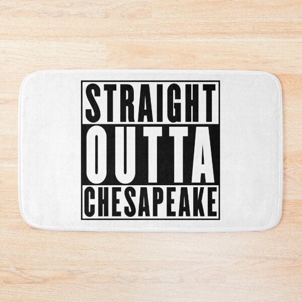 Item preview, Straight Outta Chesapeake designed and sold by RandomStuffShop.