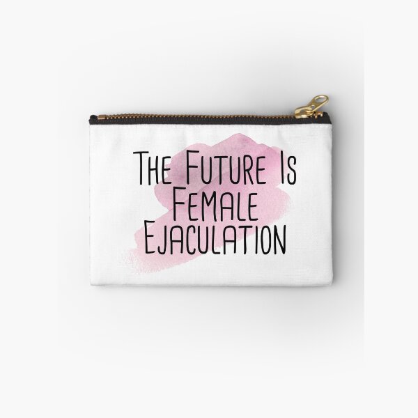 Item preview, The Future Is Female Ejaculation designed and sold by RainbowPandas.