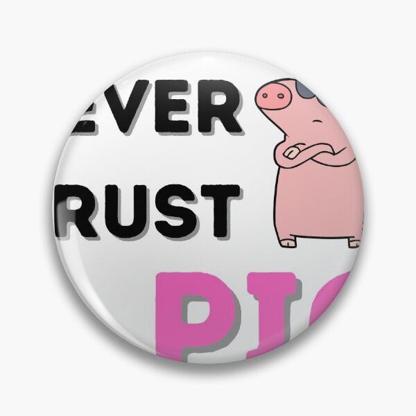 Item preview, Never Trust A Pig designed and sold by red1one.