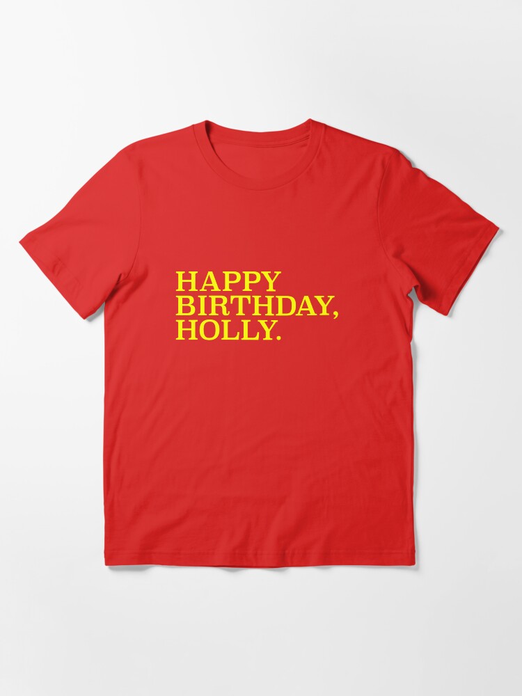 "Happy Birthday Holly Reply All Email" Tshirt for Sale by hamilkids