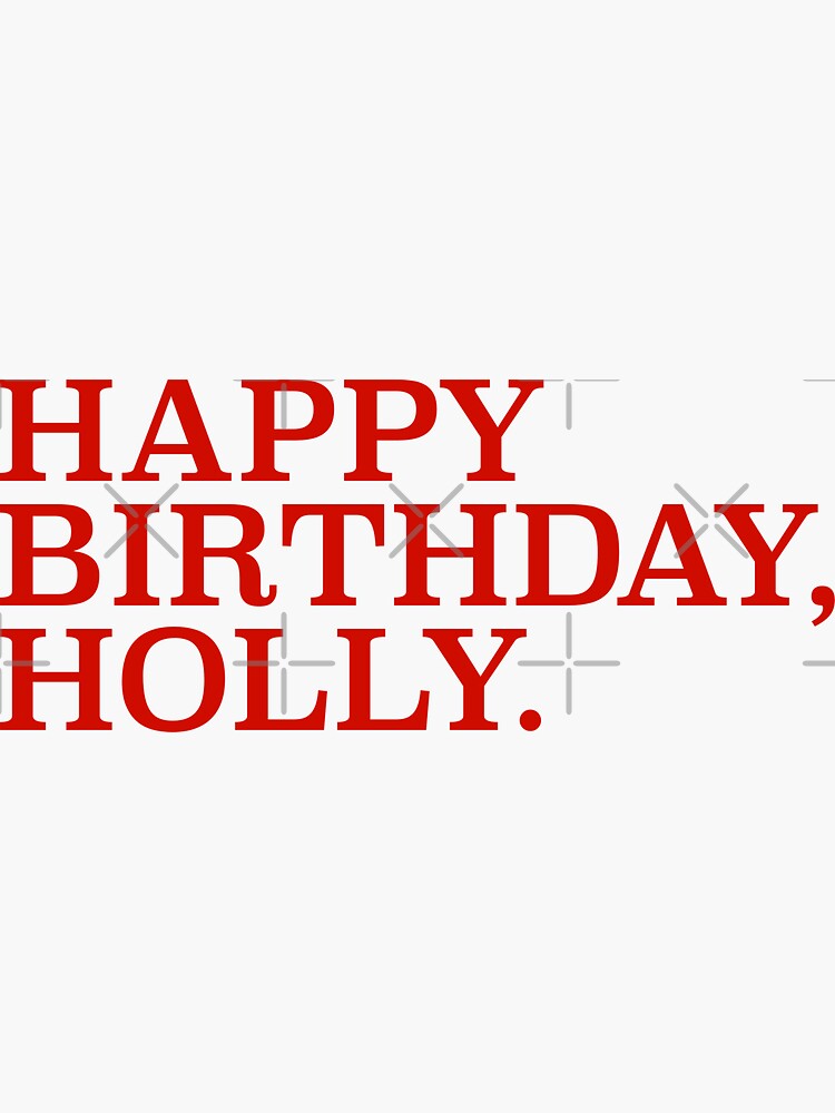 happy birthday holly t shirt