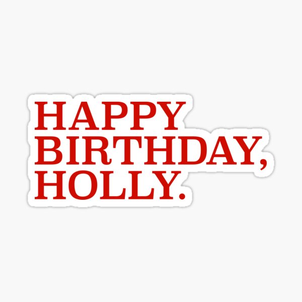 Item preview, Happy Birthday Holly - Reply All Email designed and sold by Reverence Apparel.