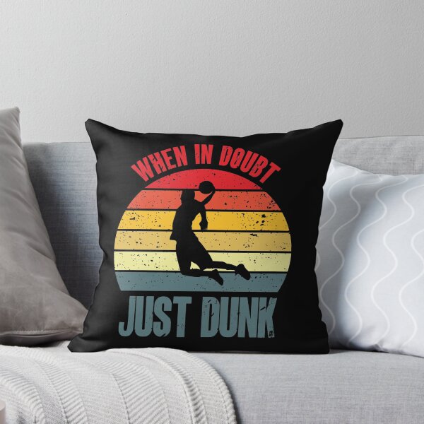 Item preview, When In Doubt, Just Dunk designed and sold by tridentfoundry.