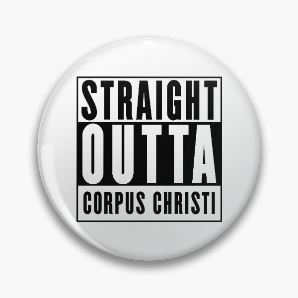 Item preview, Straight Outta Corpus Christi designed and sold by RandomStuffShop.