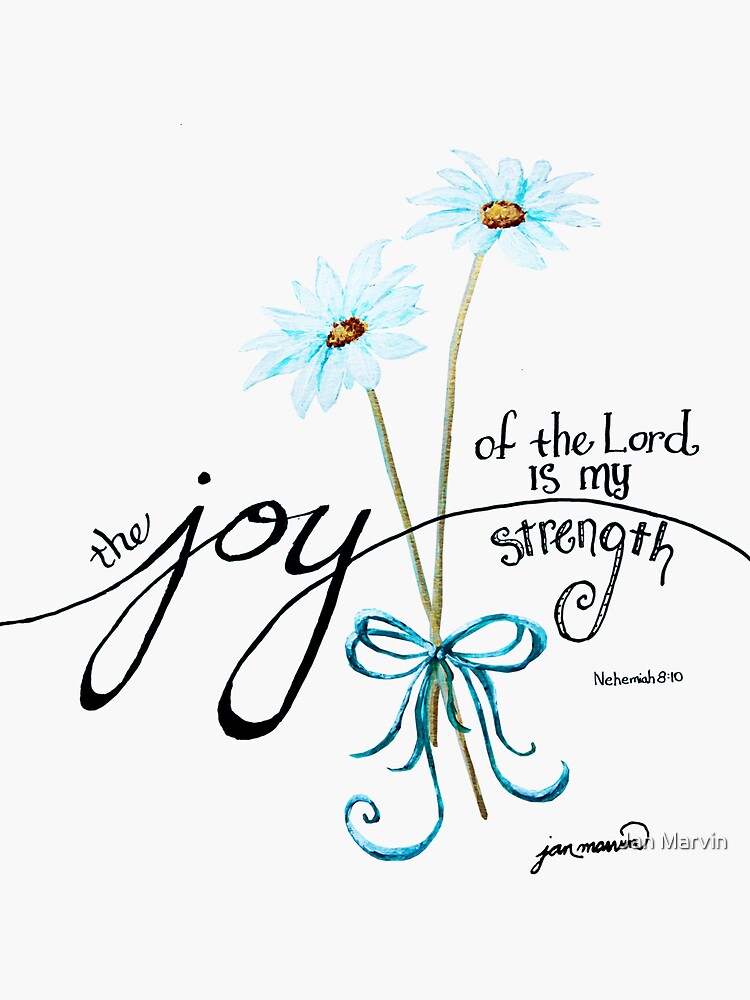 The Joy Of The Lord Is My Strength Outline By Jan Marvin Sticker For