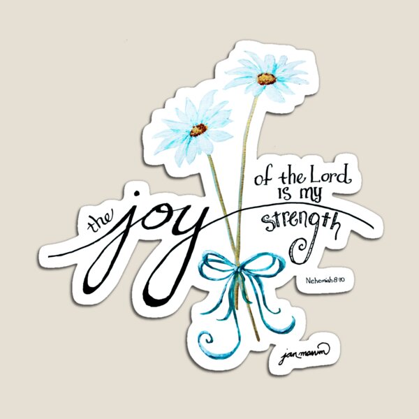 The Joy of the Lord is my Strength outline by Jan Marvin Magnet