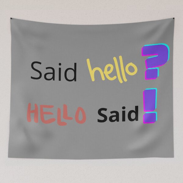 Item preview, Said hello? Hello Said! designed and sold by Viktor Kabbach.