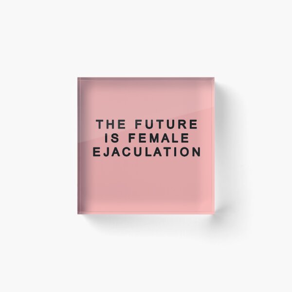Item preview, The Future Is Female Ejaculation Funny Olivia Cute Pink designed and sold by RainbowPandas.