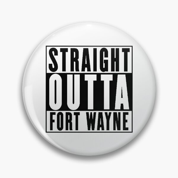 Item preview, Straight Outta Fort Wayne designed and sold by RandomStuffShop.