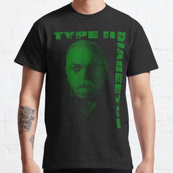 Type O Diabeetus Classic T-Shirt