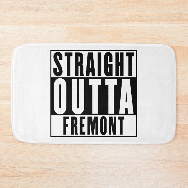 Item preview, Straight Outta Fremont designed and sold by RandomStuffShop.