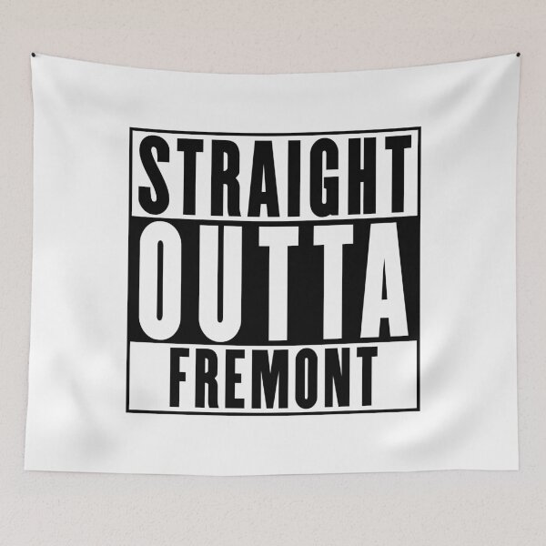 Item preview, Straight Outta Fremont designed and sold by RandomStuffShop.