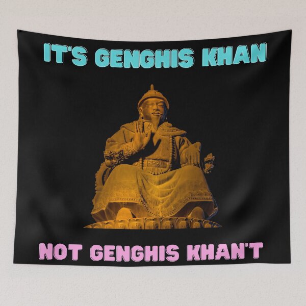 Item preview, It's Genghis Khan, Not Genghis Khan't designed and sold by GeorgeDeHarpon.
