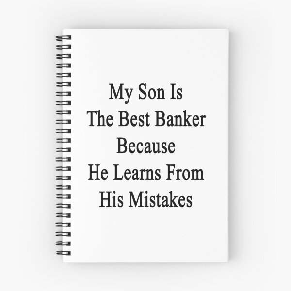 Item preview, My Son Is The Best Banker Because He Learns From His Mistakes  designed and sold by supernova23.