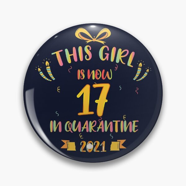 Item preview, This Girl Is Now 17 In Quarantine 2021 - Birthday Gifts designed and sold by yeknow.