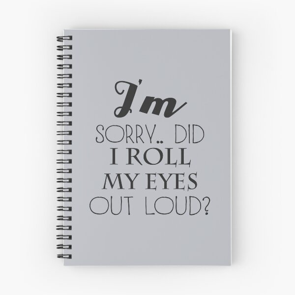 Item preview, I'm sorry did I roll my eyes out loud?  designed and sold by aqsaIntizar.