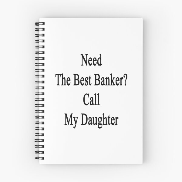 Item preview, Need The Best Banker? Call My Daughter  designed and sold by supernova23.