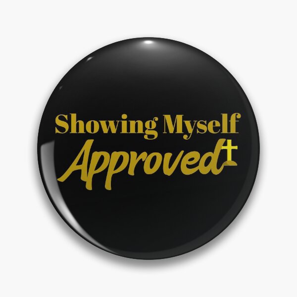 Item preview, Showing Myself Approved designed and sold by Tish K..