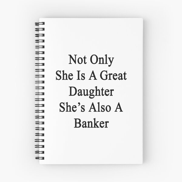Item preview, Not Only She Is A Great Daughter She's Also A Banker  designed and sold by supernova23.