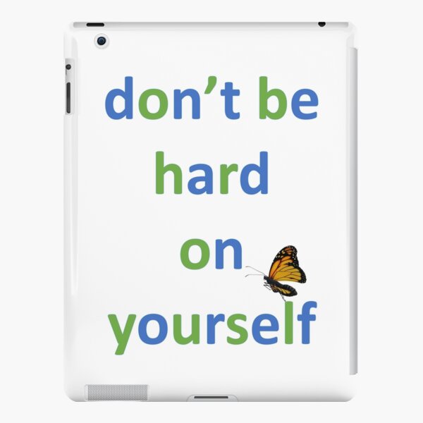 uplifting-Don't be hard on yourself iPad Snap Case