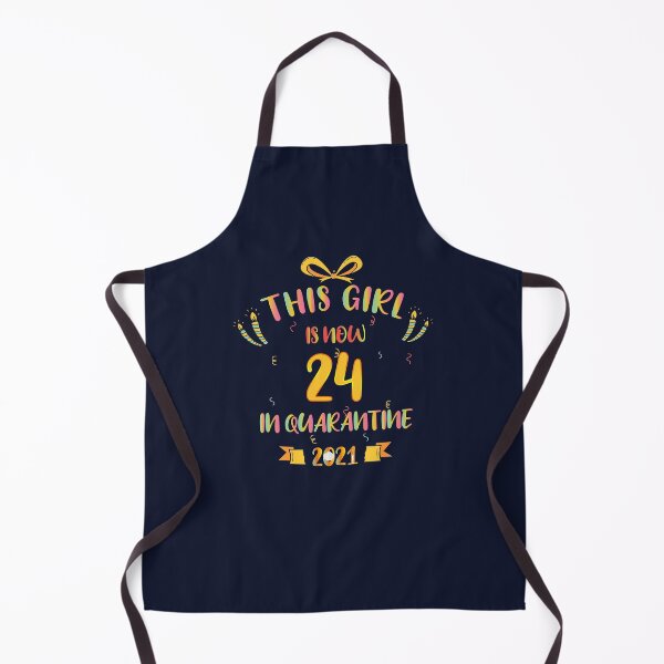Item preview, This Girl Is Now 24 In Quarantine 2021 - Birthday Gifts designed and sold by yeknow.