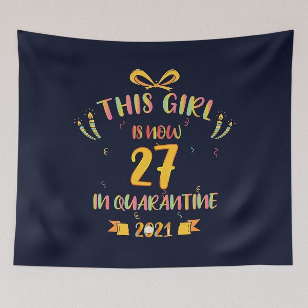 Item preview, This Girl Is Now 27 In Quarantine 2021 - Birthday Gifts designed and sold by yeknow.