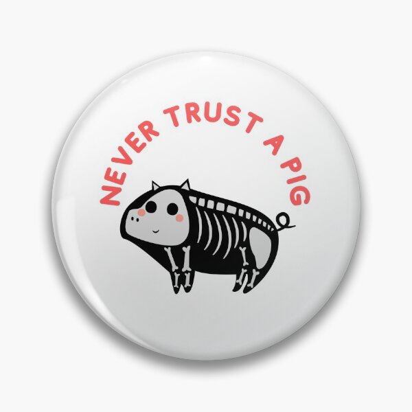 Item preview, Never Trust A Pig designed and sold by red1one.