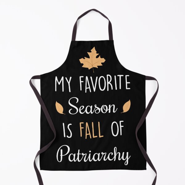 Item preview, My Favorite Season Is Fall Of Patriarchy - Feminist quotes designed and sold by Shop signer.