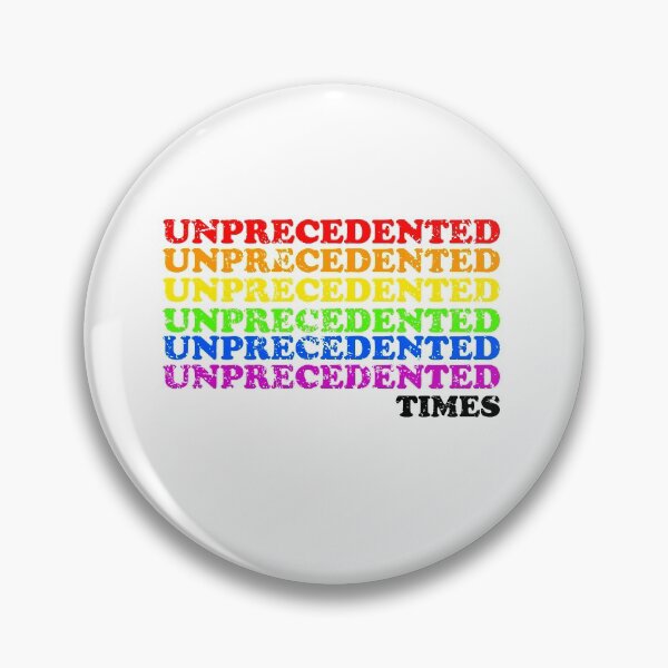 Item preview, These are unprecedented times RAINBOW designed and sold by RainbowPandas.