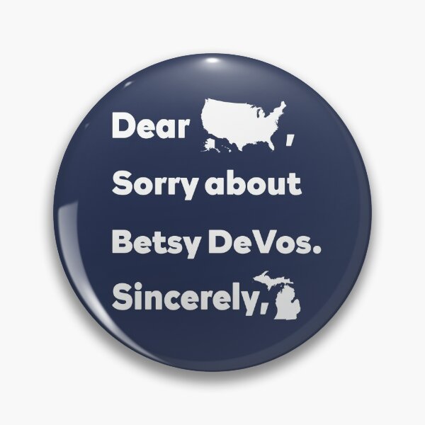 Item preview, Whitmer Devos T-Shirt, Dear America Sorry About Betsy DeVos Sincerely Michigan designed and sold by UniqueStylistic.