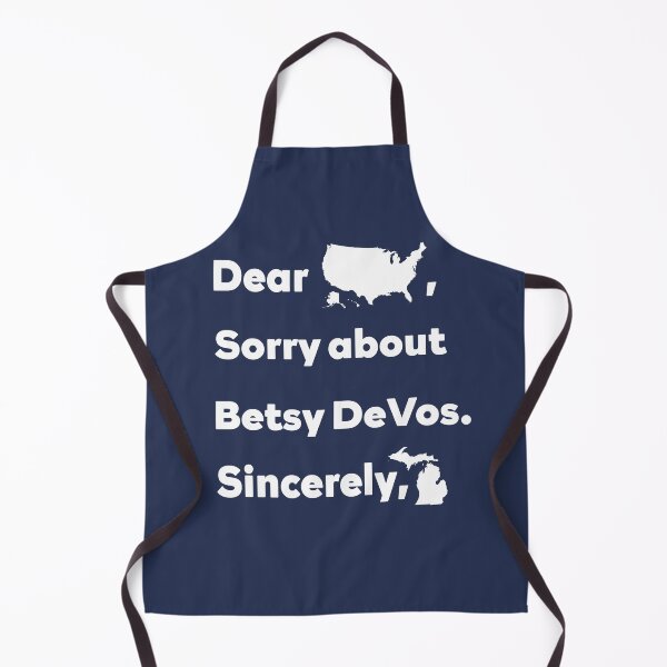 Item preview, Whitmer Devos T-Shirt, Dear America Sorry About Betsy DeVos Sincerely Michigan designed and sold by UniqueStylistic.