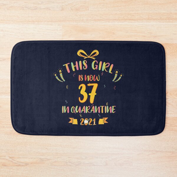 Item preview, This Girl Is Now 37 In Quarantine 2021 - Birthday Gifts designed and sold by yeknow.